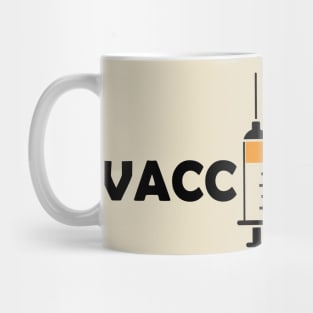 Vaccinated with Syringe - Immunization Pro-Vaccine - Black Lettering Mug